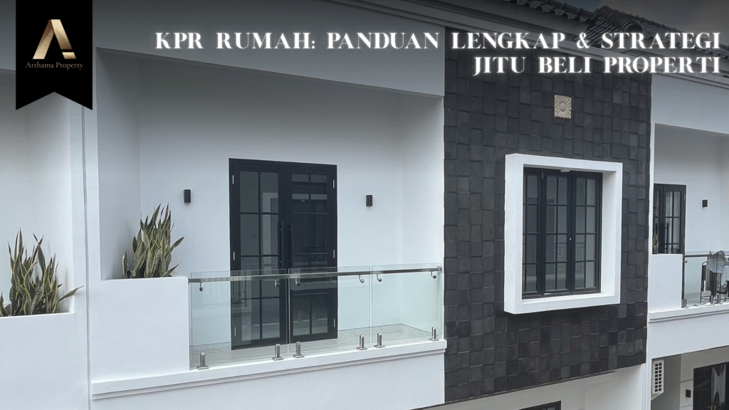 KPR Rumah: Panduan Lengkap & Strategi Jitu Beli PropertiKPR Rumah: Panduan Lengkap & Strategi Jitu Beli Properti